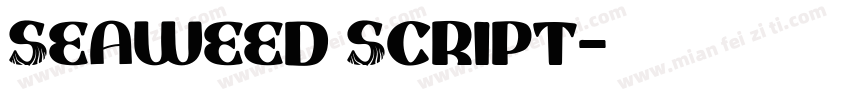 Seaweed Script字体转换